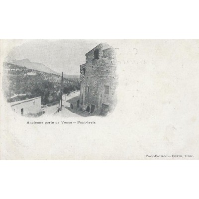 Vence - Ancienne Porte - Pont-levis vers 1900